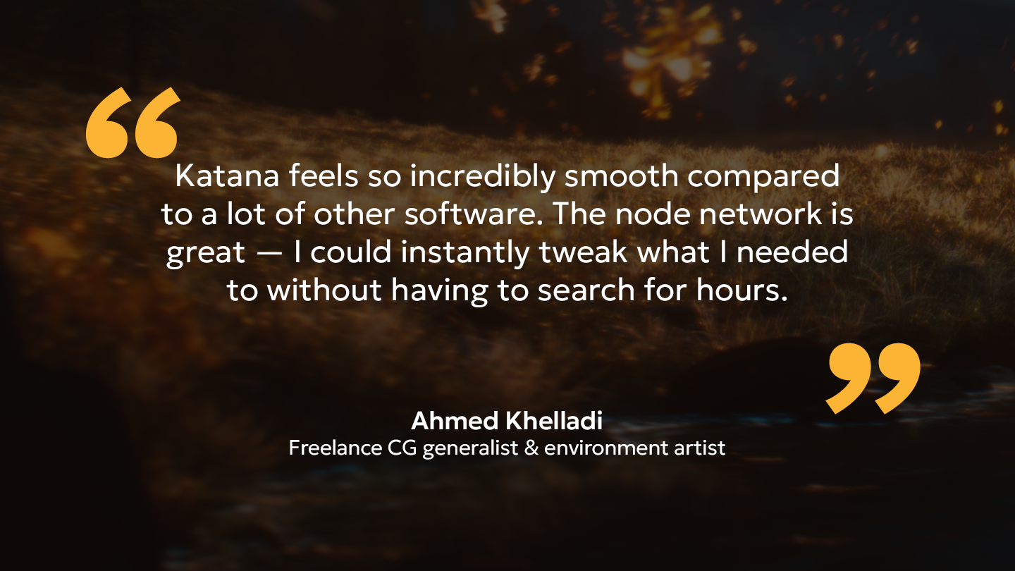 Ahmed Khelladi: “Katana feels so incredibly smooth compared to a lot of other software. The node network is great — I could instantly tweak what I needed to without having to search for hours.”