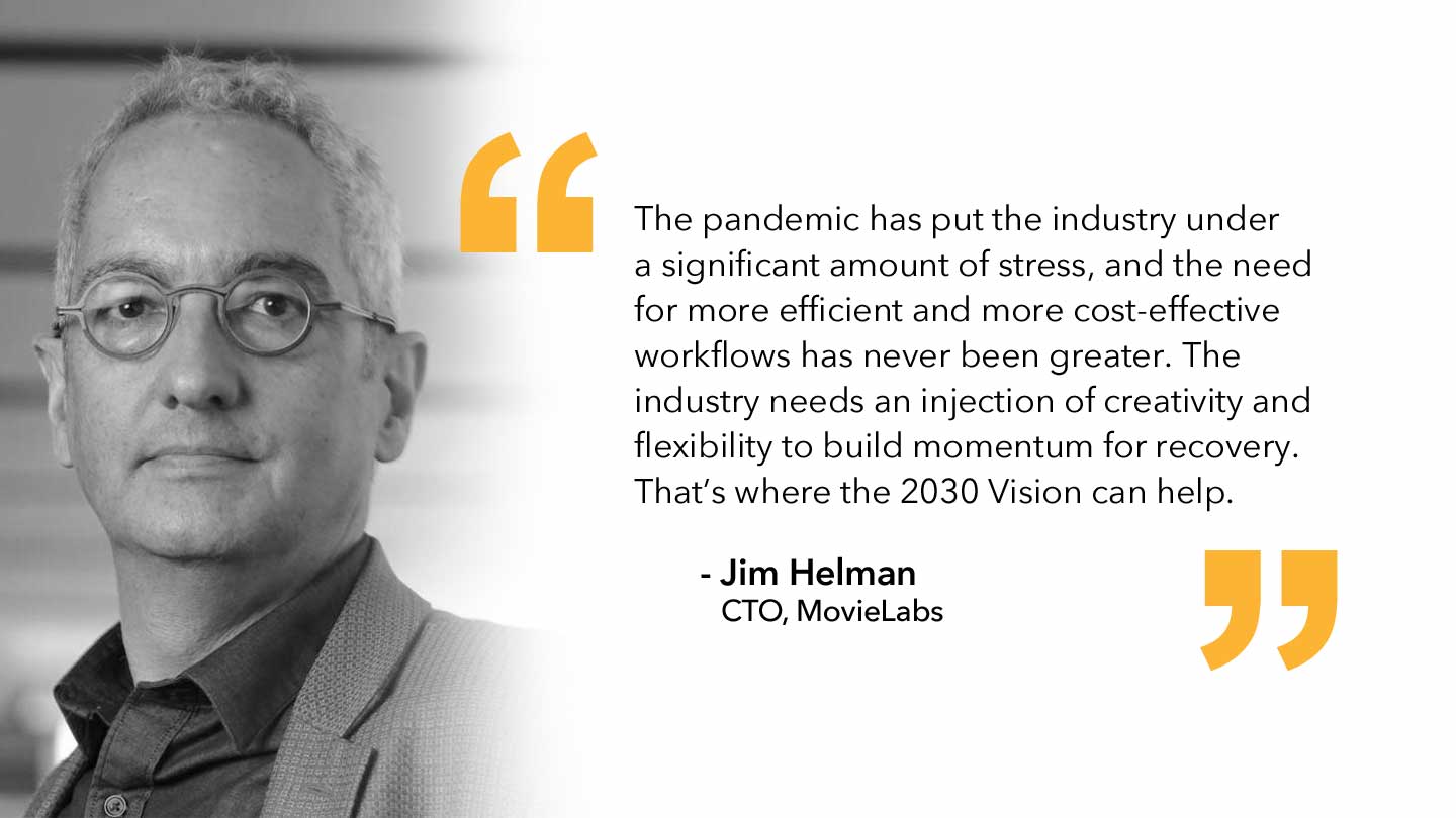 Quote from Jim Helman, CTO, MovieLabs