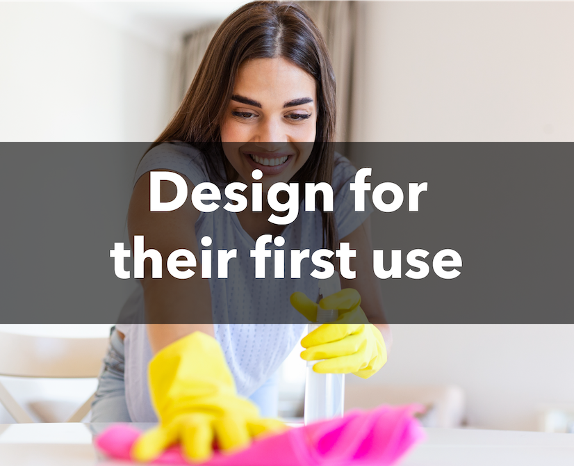 Design for their first use