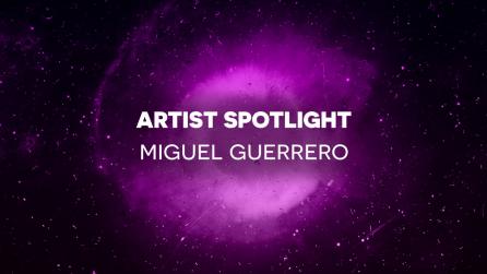 Miguel Guerrero artist spotlight