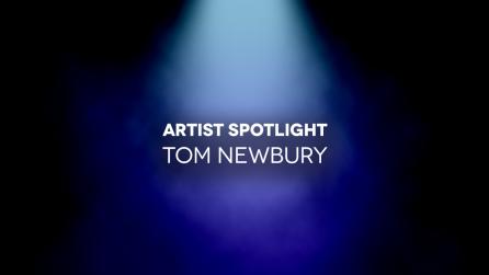 Artist Spotlight Header Tom Newbury