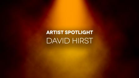 Artist Spotlight David Hirst