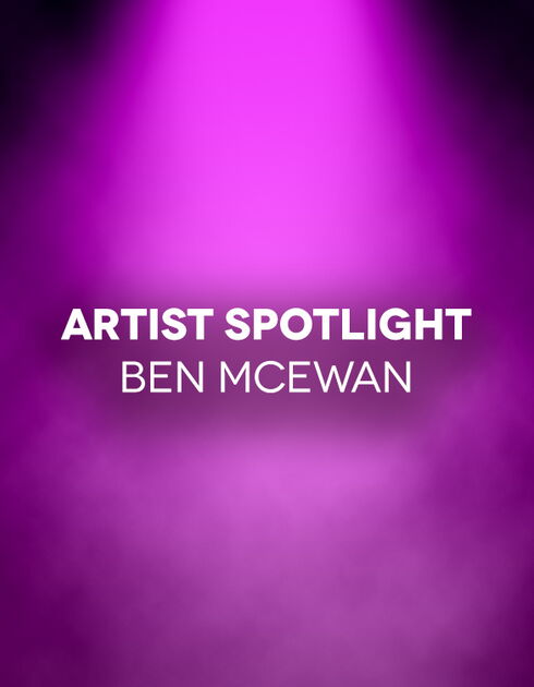 Artist spotlight header Ben McEwan